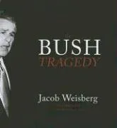 The Bush Tragedy