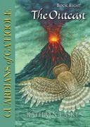 Guardians of Ga'Hoole, Book Eight: The Outcast (Library)