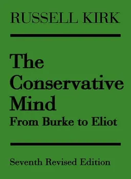The Conservative Mind: From Burke to Eliot