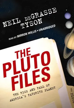 The Pluto Files: The Rise and Fall of America's Favorite Planet [Library Binding]
