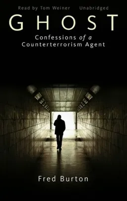 Ghost: Confessions of a Counterterrorism Agent