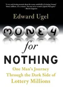 Money For Nothing: One Man's Journey through the Dark Side of Lottery Millions (Library)