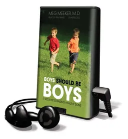 Boys Should Be Boys: 7 Secrets to Raising Healthy Sons [With Earbuds] (Playaway Adult Nonfiction)
