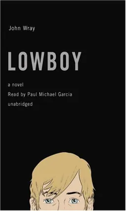 Lowboy: A Novel