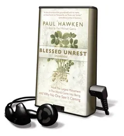 Blessed Unrest: How the Largest Movement in the World Came Into Being and Why No One Saw It Coming [With Earbuds] (Playaway Adult Nonfiction)