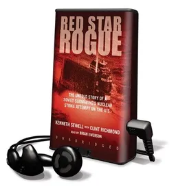 Red Star Rogue: The Untold Story of a Soviet Submarine's Nuclear Strike Attempt on the U.S. [With Earbuds] (Playaway Adult Nonfiction)