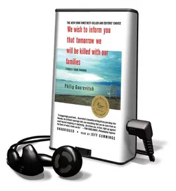 We Wish to Inform You That Tomorrow We Will Be Killed with Our Families: Stories from Rwanda [With Earbuds] (Playaway Adult Nonfiction)