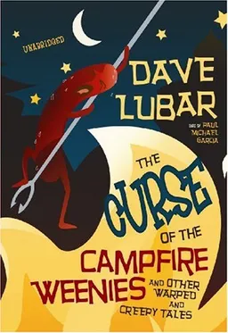 The Curse of the Campfire Weenies: And Other Warped and Creepy Tales (Library Edition)