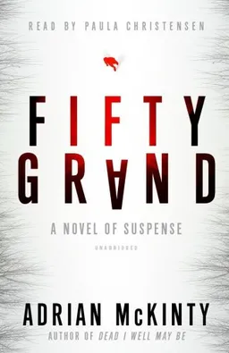 Fifty Grand: A Novel of Suspense (Library Edition)