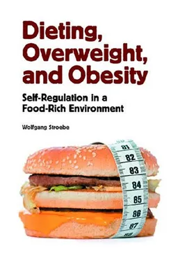 Dieting, Overweight, and Obesity: Self-Regulation in a Food-Rich Environment
