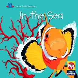 In the Sea (Learn With Animals)