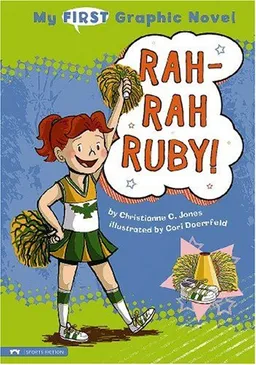 My First Graphic Novel: Rah-rah Ruby! (My 1st Graphic Novel)