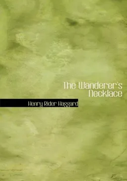 עטיפת הספר The Wanderer's Necklace מאת Henry Rider Haggard