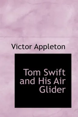 עטיפת הספר Tom Swift and His Air Glider: Or: Seeking the Platinum Treasure מאת Victor Appleton
