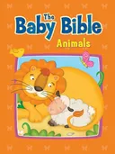 The Baby Bible Animals (The Baby Bible Series)
