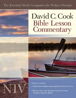 David C. Cook's NIV Bible Lesson Commentary 2009-10: The Essential Study Companion for Every Disciple (Niv International Bible Lesson Commentary)