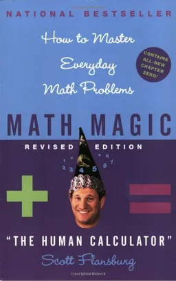 Math Magic: How to Master Everyday Math Problems, Revised Edition