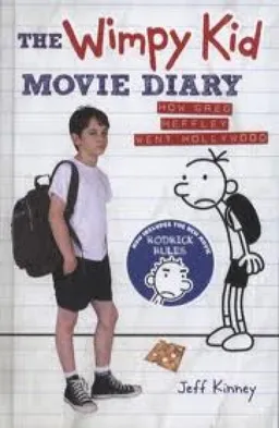 The Wimpy Kid Movie Diary How Greg Heffly Went Hollywood