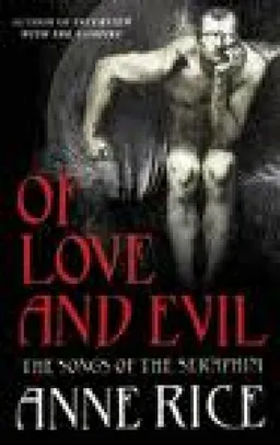 Of Love And Evil The Songsof The Seraphim