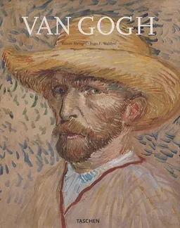 Van Gogh: From the Early Gloom-laden Paintings to the Works of His Final Years Under a Southern Sun in Arles