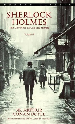 Sherlock Holmes: The Complete Novels and Stories - Volume 1