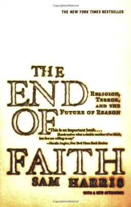 The End of Faith: Religion, Terror, and the Future of Reason <g:plusone href="http://www.books-by-isbn.com/0-393/0393327655-The-End-of-Faith-Religion-Terror-and-the-Future-of-Reason-0-393-32765-5.html" count="false"></g:plusone>