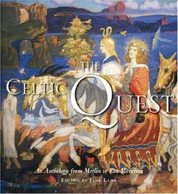 עטיפת הספר The Celtic Quest: An Anthology from Merlin to Van Morrison מאת Jane Lahr