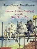 The Three Little Wolves and the Big Bad Pig <g:plusone href="http://www.books-by-isbn.com/0-590/0590486225-The-Three-Little-Wolves-and-the-Big-Bad-Pig-0-590-48622-5.html" count="false"></g:plusone>
