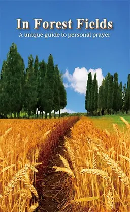 In Forest Fields: A Unique Guide to Personal Prayer <g:plusone href="http://www.books-by-isbn.com/965-91342/965913424X-In-Forest-Fields-A-Unique-Guide-to-Personal-Prayer-965-91342-4-X.html" count="false"></g:plusone>