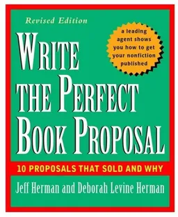 Write the Perfect Book Proposal: 10 That Sold and Why