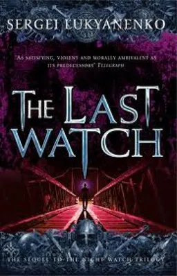 עטיפת הספר The Last Watch מאת Sergei Lukyanenko