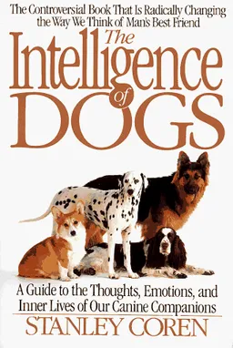 The Intelligence of Dogs: A Guide To The Thoughts, Emotions, And Inner Lives Of Our Canine Companions <g:plusone href="http://www.books-by-isbn.com/0-553/0553374524-The-Intelligence-of-Dogs-A-Guide-To-The-Thoughts-Emotions-And-Inner-Lives-Of-Our-Cani