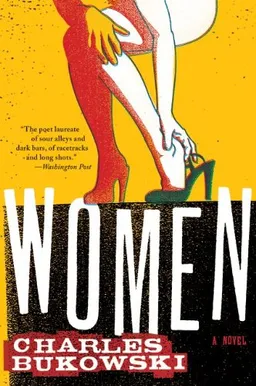 Women: A Novel <g:plusone href="http://www.books-by-isbn.com/0-06/0061177598-Women-A-Novel-Charles-Bukowski-0-06-117759-8.html" count="false"></g:plusone>