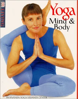 Yoga Mind And Body (DK Living) <g:plusone href="http://www.books-by-isbn.com/0-7894/078943301X-Yoga-Mind-And-Body-DK-Living-Sivananda-Yoga-Center-Dorling-Kindersley-Publishing-Sivananda-Yoga-Vedanta-Center-0-7894-3301-X.html" count="false"></g:pluson