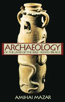 עטיפת Archaeology of the Land of the Bible: 10,000-586 B.C.E. (Anchor Bible Reference Library) <g:plusone href="http://www.books-by-isbn.com/0-385/0385425902-Archaeology-of-the-Land-of-the-Bible-The-Anchor-Bible-Reference-Library-0-385-42590-2.html" count=