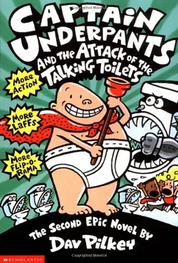 Captain Underpants and the Attack of the Talking Toilets <g:plusone href="http://www.books-by-isbn.com/0-590/0590634275-Captain-Underpants-and-the-Attack-of-the-Talking-Toilets-Another-Epic-Novel-Captain-Underpants-0-590-63427-5.html" count="false"><