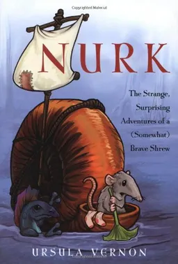 Nurk: The Strange, Surprising Adventures of a (Somewhat) Brave Shrew <g:plusone href="http://www.books-by-isbn.com/0-15/0152063757-Nurk-The-Strange-Surprising-Adventures-of-a-Somewhat-Brave-Shrew-0-15-206375-7.html" count="false"></g:plusone>
