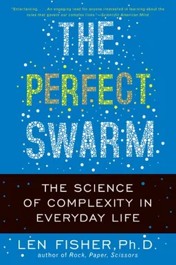 The Perfect Swarm: The Science of Complexity in Everyday Life <g:plusone href="http://www.books-by-isbn.com/0-465/0465020240-The-Perfect-Swarm-The-Science-of-Complexity-in-Everyday-Life-0-465-02024-0.html" count="false"></g:plusone>