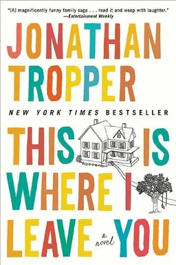 This Is Where I Leave You: A Novel <g:plusone href="http://www.books-by-isbn.com/0-452/0452296366-This-Is-Where-I-Leave-You-A-Novel-Jonathan-Tropper-0-452-29636-6.html" count="false"></g:plusone>