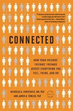 Connected: The Surprising Power of Our Social Networks and How They Shape Our Lives -- How Your Friends' Friends' Friends Affect Everything You Feel, Think, and Do <g:plusone href="http://www.books-by-isbn.com/0-316/0316036137-Connected-The-Surprisin