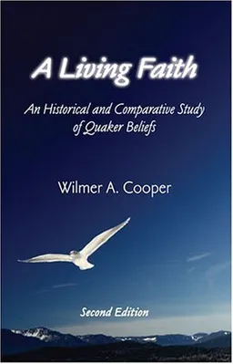 A Living Faith: An Historical and Comparative Study of Quaker Beliefs <g:plusone href="http://www.books-by-isbn.com/0-944350/0944350534-A-Living-Faith-An-Historical-and-Comparative-Study-of-Quaker-Beliefs-0-944350-53-4.html" count="false"></g:plusone