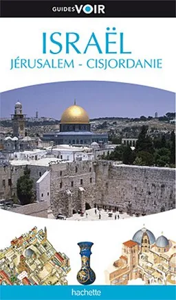 Guide Voir Israël Jérusalem, Cisjordanie, Avec excursions vers Pétra et le Sinaï <g:plusone href="http://www.books-by-isbn.com/2-01/2012445977-Guide-Voir-Israel-Jerusalem-Cisjordanie-Avec-excursions-vers-Petra-et-le-Sinai-2-01-244597-7.html" count="f
