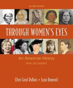 Through Women's Eyes: An American History with Documents: Combined Version (2nd Edition) <g:plusone href="http://www.books-by-isbn.com/0-312/0312468873-Through-Women-s-Eyes-An-American-History-with-Documents-Combined-Version-Vols.-1-amp-2-0-312-46887