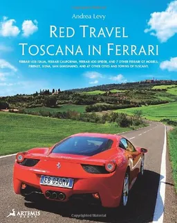 Red travel. Toscana in Ferrari. 458 Italia, Ferrari California, Ferrari 430 Spider and other 7 Ferrari GT models. Ediz. multilingue <g:plusone href="http://www.books-by-isbn.com/88-904780/8890478004-Red-Travel-Toscana-in-Ferrari.-Ferrari-458-Italia-F