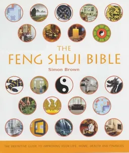 The Feng Shui Bible: The Definitive Guide to Improving Your Life, Home, Health and Finances <g:plusone href="http://www.books-by-isbn.com/1-84181/184181251X-The-Feng-Shui-Bible-The-Definitive-Guide-to-Improving-Your-Life-Home-Health-and-Finances-1-84
