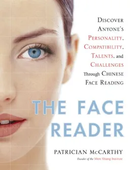 The Face Reader: Discover Anyone's Personality, Compatibility, Talents, and Challenges Through Chinese Face Reading <g:plusone href="http://www.books-by-isbn.com/0-525/0525950001-The-Face-Reader-Discover-Anyone-s-Personality-Compatibility-Talents-and