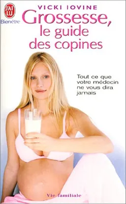 Grossesse, le guide des copines <g:plusone href="http://www.books-by-isbn.com/2-290/2290340081-Grossesse-le-guide-des-copines-Vicki-Iovine-2-290-34008-1.html" count="false"></g:plusone>