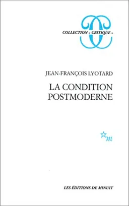 La condition postmoderne <g:plusone href="http://www.books-by-isbn.com/2-7073/2707302767-La-condition-postmoderne-Jean-Francois-Lyotard-2-7073-0276-7.html" count="false"></g:plusone>