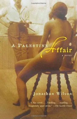A Palestine Affair <g:plusone href="http://www.books-by-isbn.com/1-4000/1400031222-A-Palestine-Affair-Jonathan-Wilson-1-4000-3122-2.html" count="false"></g:plusone>