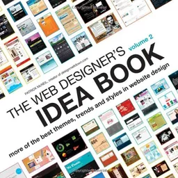 The Web Designer's Idea Book, Vol. 2: More of the Best Themes, Trends and Styles in Website Design <g:plusone href="http://www.books-by-isbn.com/1-60061/160061972X-The-Web-Designer-s-Idea-Book-Volume-2-The-Latest-Themes-Trends-and-Styles-in-Website-D